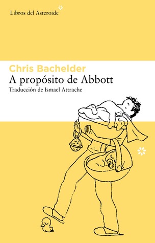 Portada de A propósito de Abbott, de Chris Bachelder
