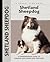 Shetland Sheepdog: A Compre...