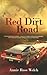 Red Dirt Road by Annie Rose Welch