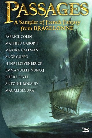 Passages (A Sampler of French Fantasy from Bragelonne)