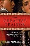 The Greatest Traitor by Ian Mortimer
