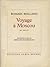 Voyage À Moscou (Juin Juillet 1935) ;Suivi De, Notes Complémentaires (Octobre Décembre 1938)