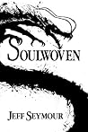 Soulwoven by Jeff  Seymour