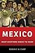 Mexico: What Everyone Needs to Know®