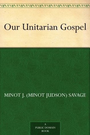 Our Unitarian Gospel