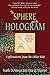 The Sphere and the Hologram: Explanations from the Other Side