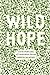 Wild Hope by Andrew Balmford