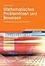 Mathematisches Problemlösen und Beweisen by Daniel Grieser
