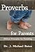 Proverbs for Parents by Michael Bates