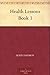 Health Lessons Book 1 by Alvin Davison