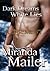 Dark Dreams White Lies #2 by Miranda Mailer