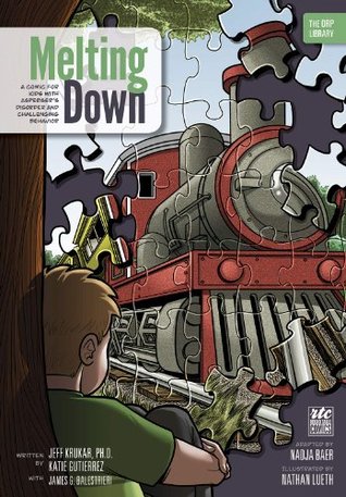 Melting Down: A Comic for Kids with Asperger's Disorder and Challenging Behavior (The ORP Library Book 2)