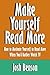 Make Yourself Read More: Ho...