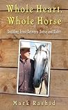 Book cover for Whole Heart, Whole Horse: Building Trust Between Horse and Rider