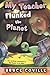 My Teacher Flunked the Planet by Bruce Coville