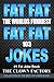 FAT JOKES - The Worlds Funn...