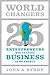 World Changers by John A. Byrne