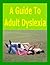A Guide To Adult Dyslexia by MobileReads.com