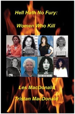 Hell Hath No Fury: Women Who Kill (Kindle Edition)
