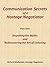Dispelling the Myths and Rediscovering the Lost Art of Listening (Communication Secrets of a Hostage Negotiator Book 1)