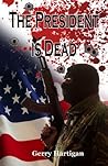 The President is Dead