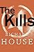The Kills: The Complete Collection: Richard House
