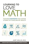 Learning to Love Math by Judy Willis