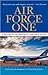 Air Force One by Kenneth T. Walsh