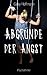 Abgründe der Angst Gesamtau...