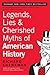 Legends, Lies & Cherished Myths of American History by Richard Shenkman