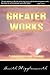 Greater Works by Smith Wigglesworth
