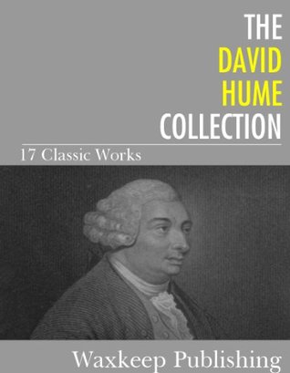 The David Hume Collection: 17 Classic Works (Kindle Edition)