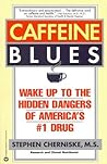 Caffeine Blues: W...