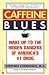 Caffeine Blues by Stephen Cherniske