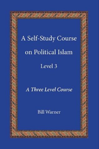 A Self Study Course on Political Islam, Level 3