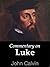 Commentary on Luke by John Calvin