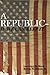 A Republic–If We Can Keep It