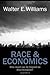 Race and Economics by Walter E. Williams Race and Economics by Walter E. Williams