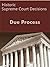 Due Process: Historic US Su...