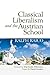 Classical Liberalism and the Austrian School