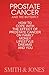 Prostate Cancer. And The Butterfly. How To Cope With The Effe... by Smith & Jones