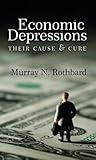 Economic Depressions by Murray N. Rothbard