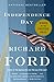 Independence Day: Bascombe Trilogy 2 (Pulitzer Prize Winner)