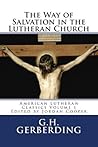 The Way of Salvation in the Lutheran Church Book cover for The Way of Salvation in the Lutheran Church