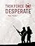 Task Force Desperate (Ameri...