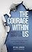 The Courage Within Us: Prof...