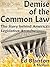 Demise of the Common Law: The Story behind America's Legislative Anarchy.