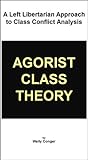 Agorist Class Theory