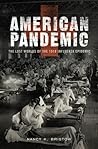 American Pandemic: The Lost Worlds of the 1918 Influenza Epidemic Book cover for American Pandemic: The Lost Worlds of the 1918 Influenza Epidemic