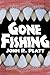 Gone Fishing: A Bite of Horror
